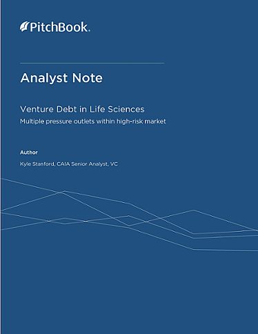 PitchBook Analyst Note: Venture Debt in Life Sciences